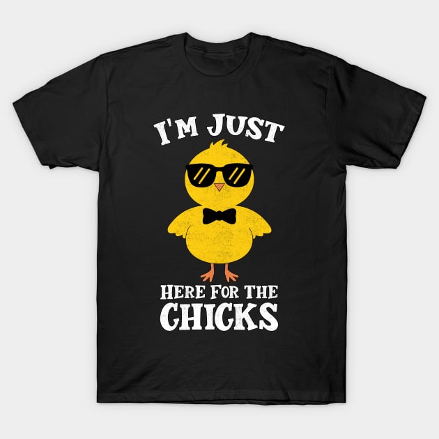 I'm Just Here For The Chicks T-Shirt by devilcat.art